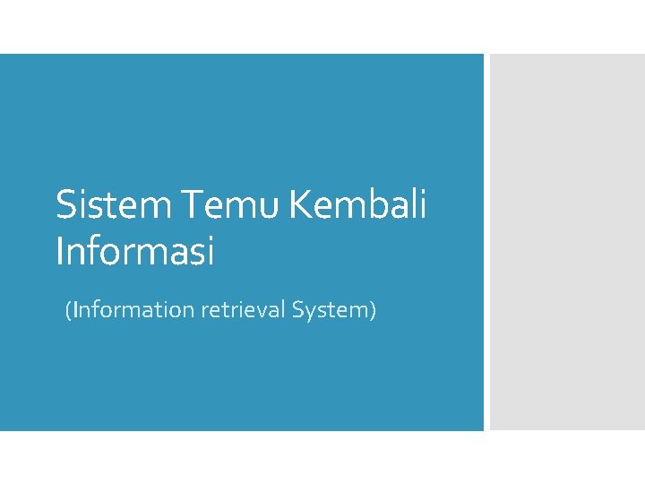 Sistem Temu Kembali Informasi (Information retrieval System) 