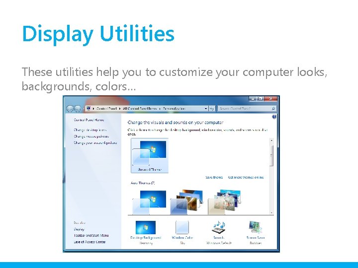 Display Utilities These utilities help you to customize your computer looks, backgrounds, colors… 