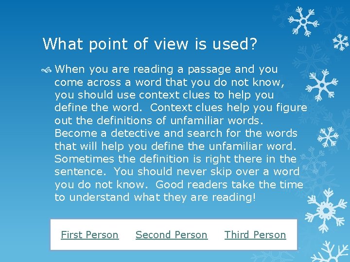 What point of view is used? When you are reading a passage and you