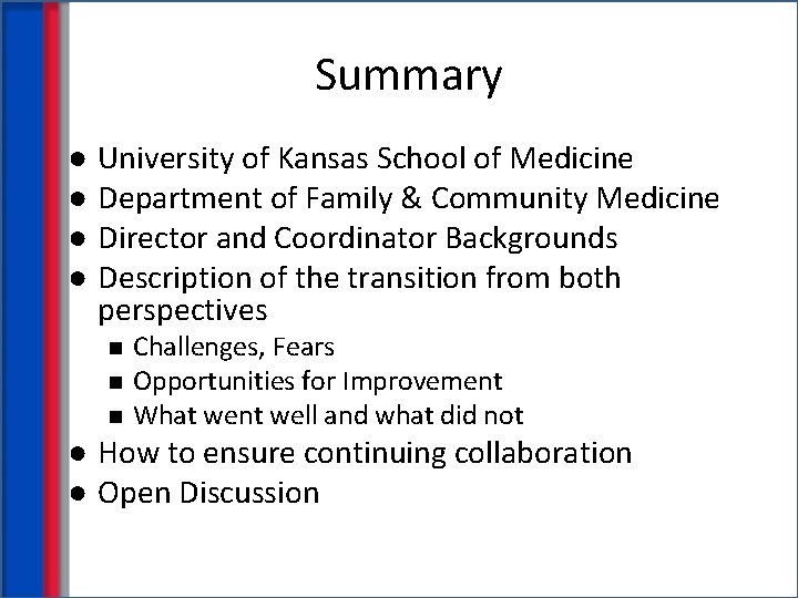 Summary ● University of Kansas School of Medicine ● Department of Family & Community