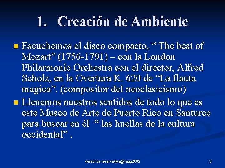 1. Creación de Ambiente Escuchemos el disco compacto, “ The best of Mozart” (1756