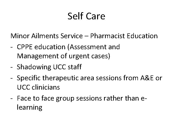 Self Care Minor Ailments Service – Pharmacist Education - CPPE education (Assessment and Management