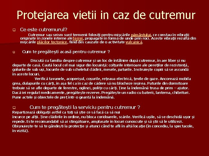 Protejarea vietii in caz de cutremur q Ce este cutremurul? Cutremur sau seism sunt