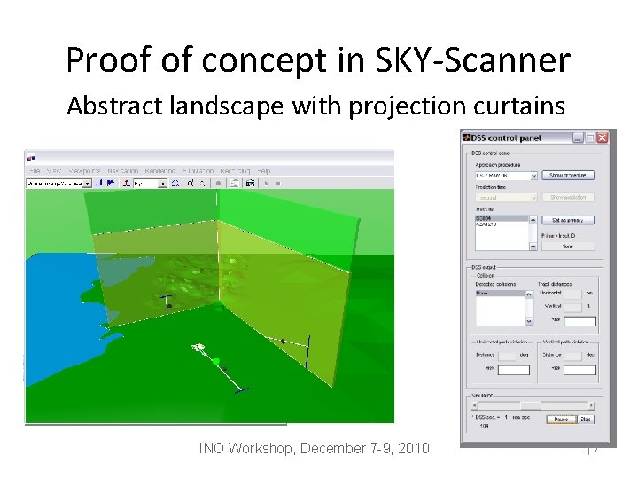 Proof of concept in SKY-Scanner Abstract landscape with projection curtains INO Workshop, December 7