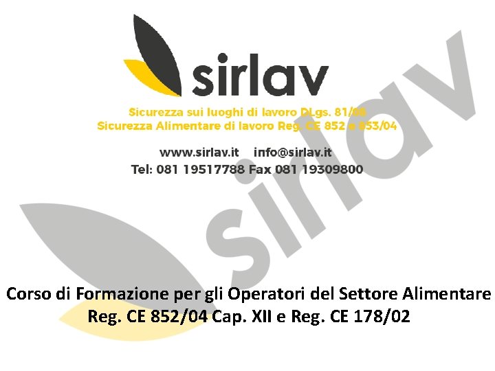 Corso di Formazione per gli Operatori del Settore Alimentare Reg. CE 852/04 Cap. XII