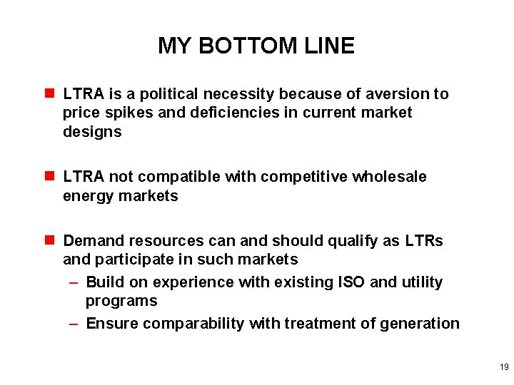 MY BOTTOM LINE n LTRA is a political necessity because of aversion to price