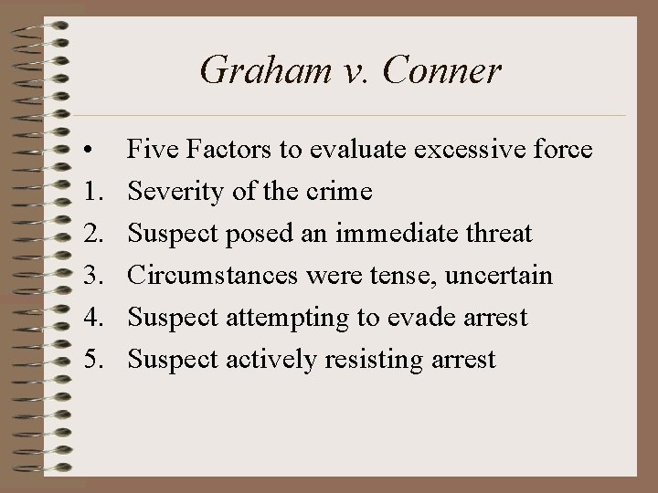 Graham v. Conner • 1. 2. 3. 4. 5. Five Factors to evaluate excessive