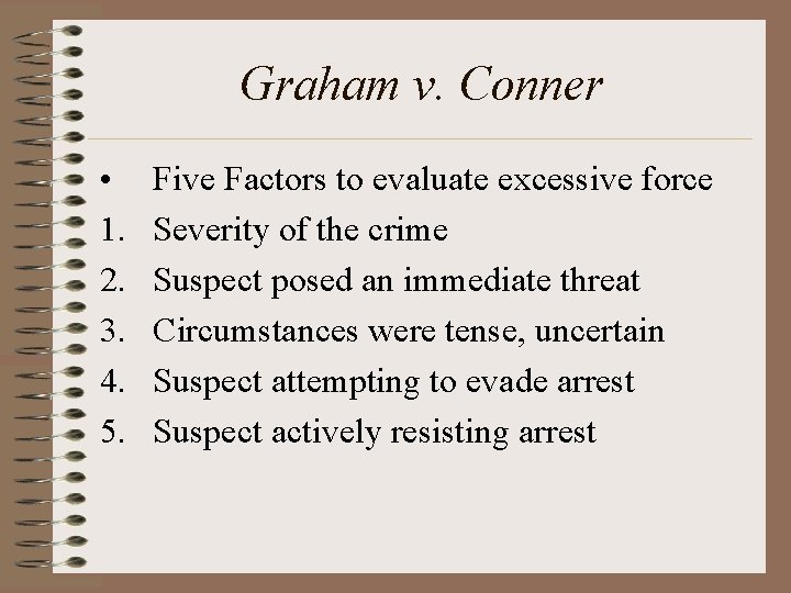 Graham v. Conner • 1. 2. 3. 4. 5. Five Factors to evaluate excessive