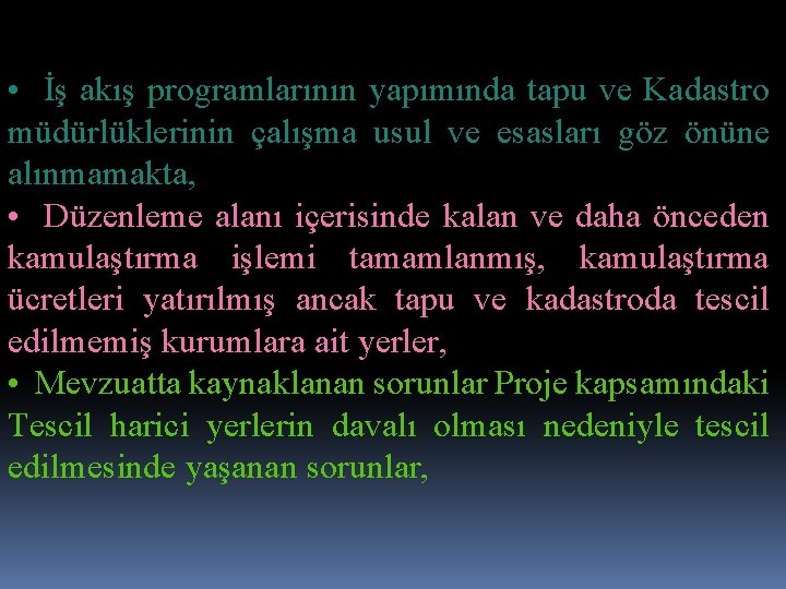  • İş akış programlarının yapımında tapu ve Kadastro müdürlüklerinin çalışma usul ve esasları