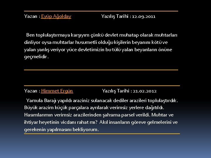 Yazan : Eyüp Ağolday Yazılış Tarihi : 12. 09. 2011 Ben toplulaştırmaya karşıyım çünkü