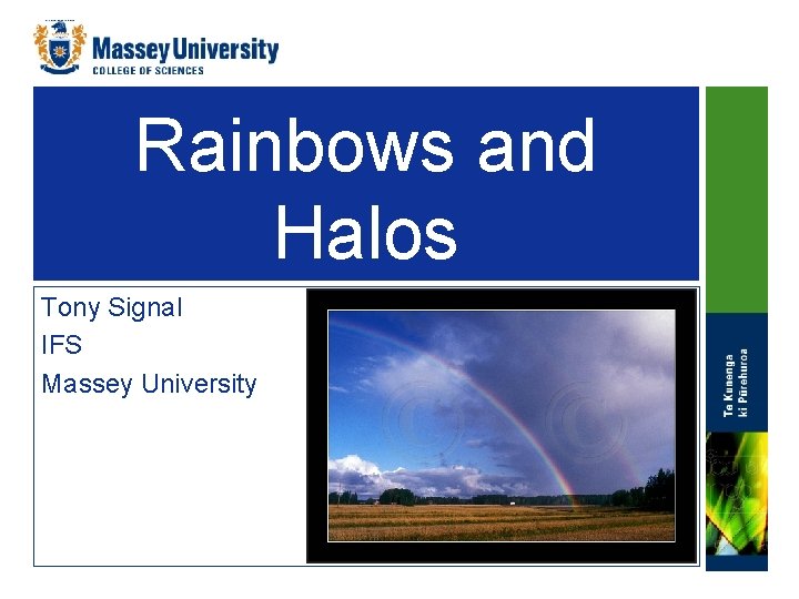 Rainbows and Halos Tony Signal IFS Massey University 