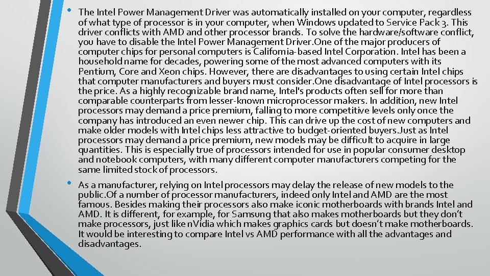  • • The Intel Power Management Driver was automatically installed on your computer,