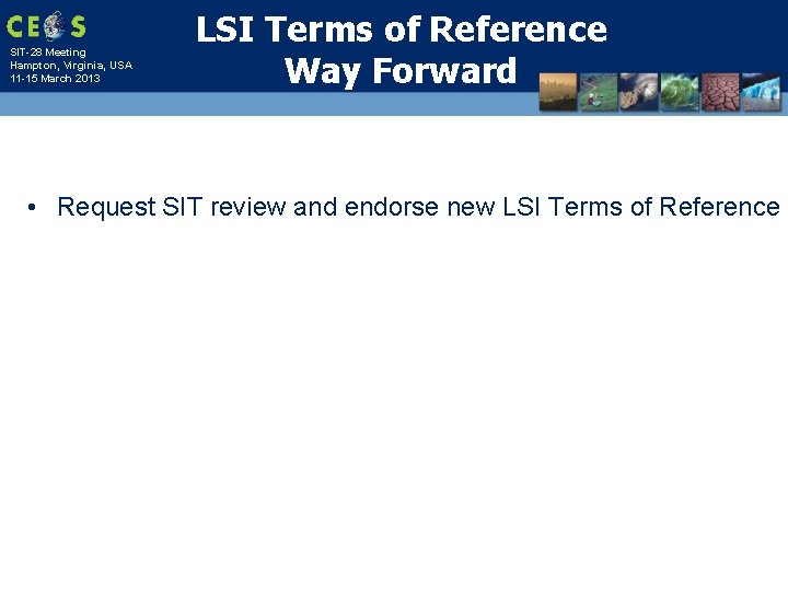 SIT-28 Meeting Hampton, Virginia, USA 11 -15 March 2013 LSI Terms of Reference Way SIT-28 Meeting Hampton, Virginia, USA 11 -15 March 2013 LSI Terms of Reference Way
