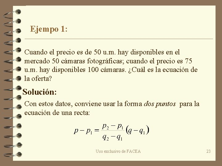 Ejempo 1: Cuando el precio es de 50 u. m. hay disponibles en el