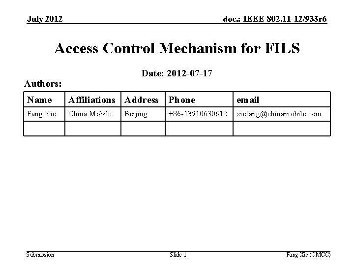 July 2012 doc. : IEEE 802. 11 -12/933 r 6 Access Control Mechanism for