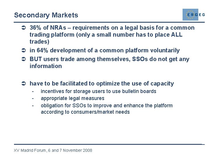 Secondary Markets Ü 36% of NRAs – requirements on a legal basis for a