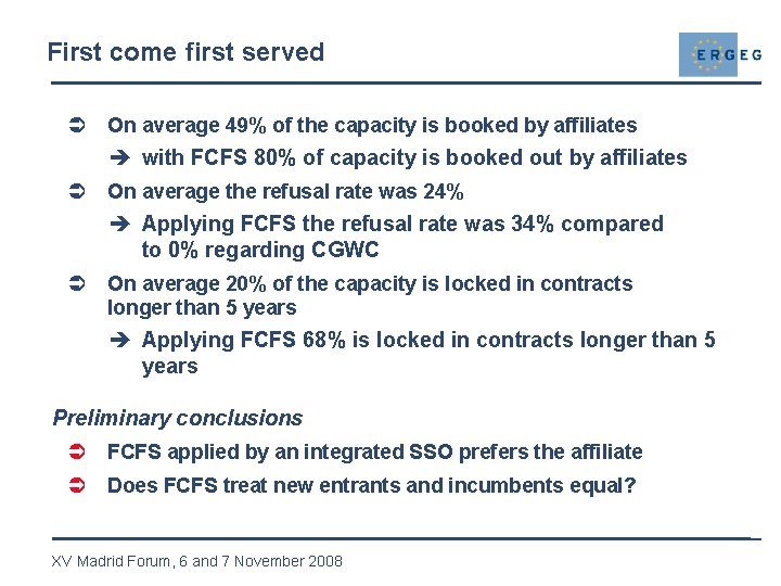First come first served Ü On average 49% of the capacity is booked by