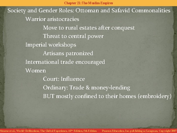 Chapter 21: The Muslim Empires Society and Gender Roles: Ottoman and Safavid Commonalities Warrior