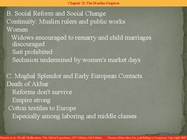 Chapter 21: The Muslim Empires B. Social Reform and Social Change Continuity: Muslim rulers