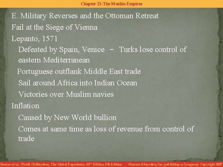 Chapter 21: The Muslim Empires E. Military Reverses and the Ottoman Retreat Fail at