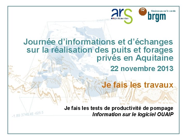 Journée d’informations et d’échanges sur la réalisation des puits et forages privés en Aquitaine