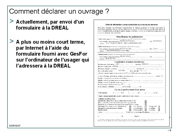 Comment déclarer un ouvrage ? > Actuellement, par envoi d’un formulaire à la DREAL