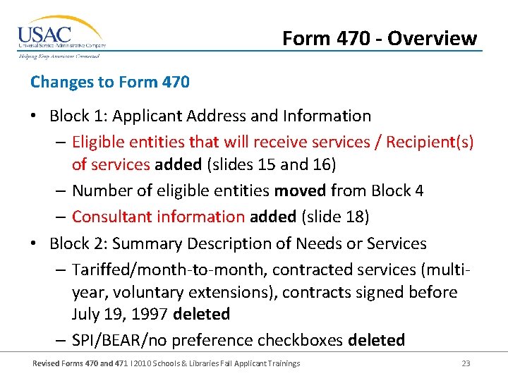 Form 470 - Overview Changes to Form 470 • Block 1: Applicant Address and