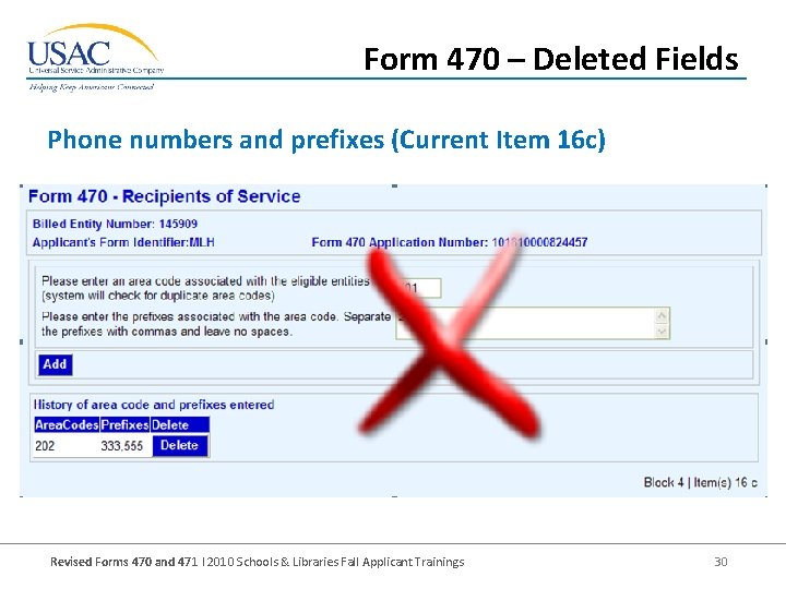 Form 470 – Deleted Fields Phone numbers and prefixes (Current Item 16 c) Revised