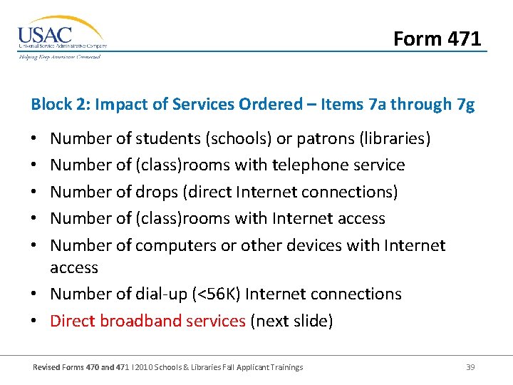 Form 471 Block 2: Impact of Services Ordered – Items 7 a through 7