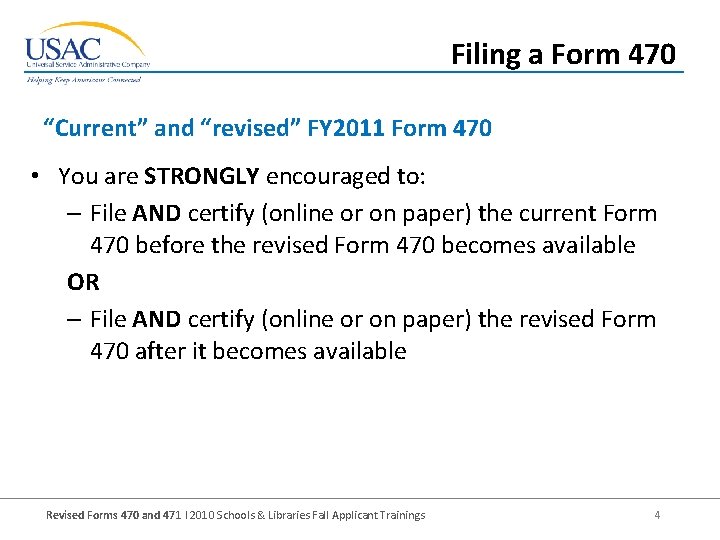 Filing a Form 470 “Current” and “revised” FY 2011 Form 470 • You are