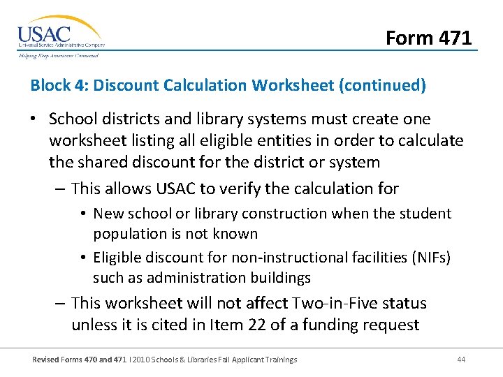 Form 471 Block 4: Discount Calculation Worksheet (continued) • School districts and library systems