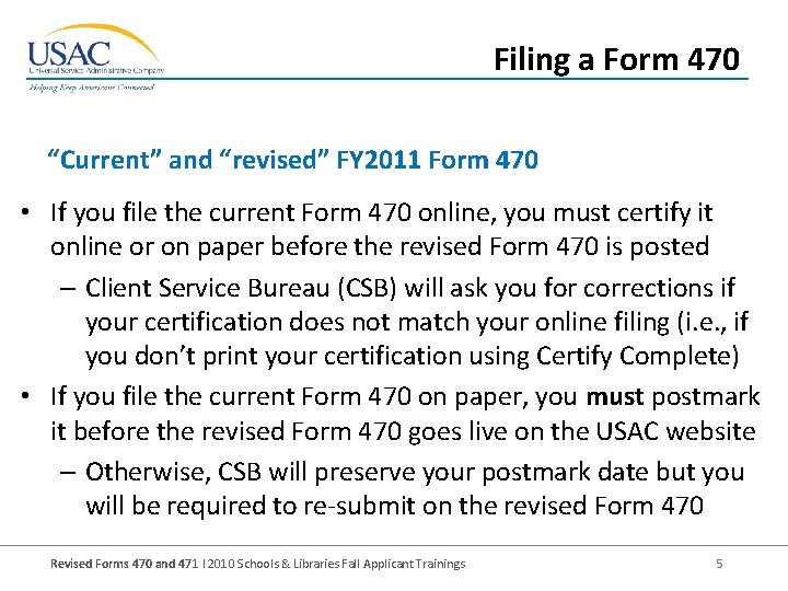 Filing a Form 470 “Current” and “revised” FY 2011 Form 470 • If you