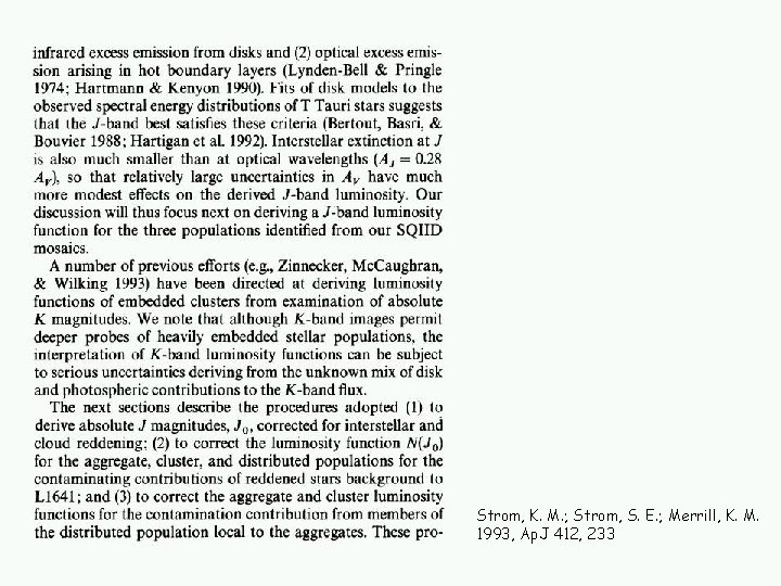 Strom, K. M. ; Strom, S. E. ; Merrill, K. M. 1993, Ap. J