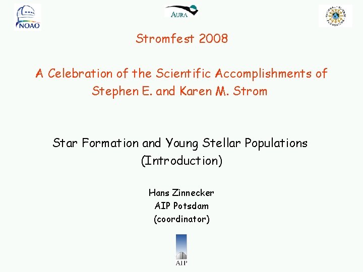 Stromfest 2008 A Celebration of the Scientific Accomplishments of Stephen E. and Karen M.