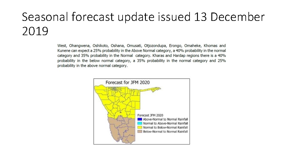 Seasonal forecast update issued 13 December 2019 