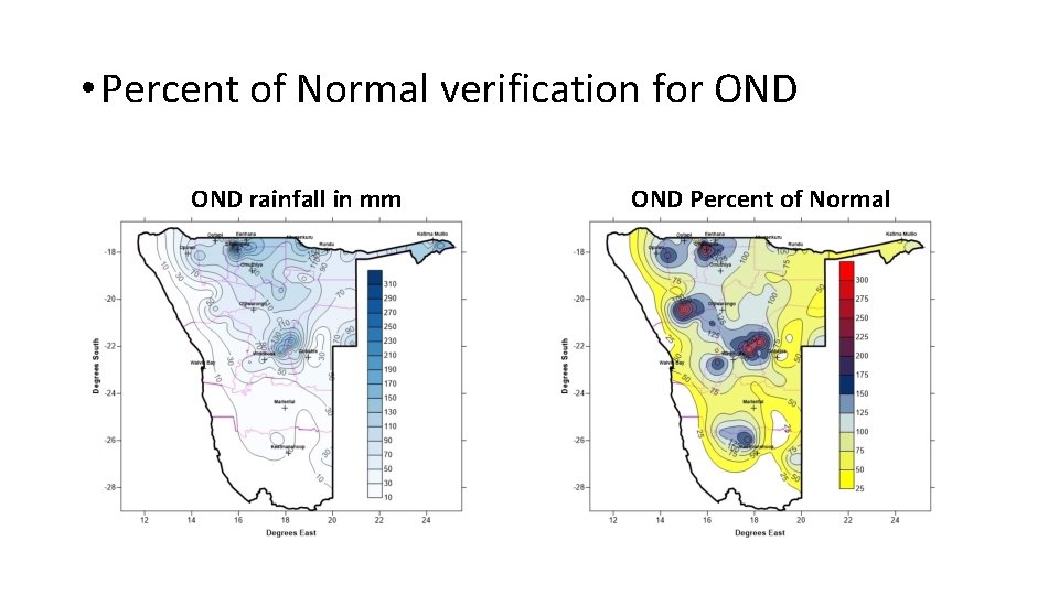  • Percent of Normal verification for OND rainfall in mm OND Percent of