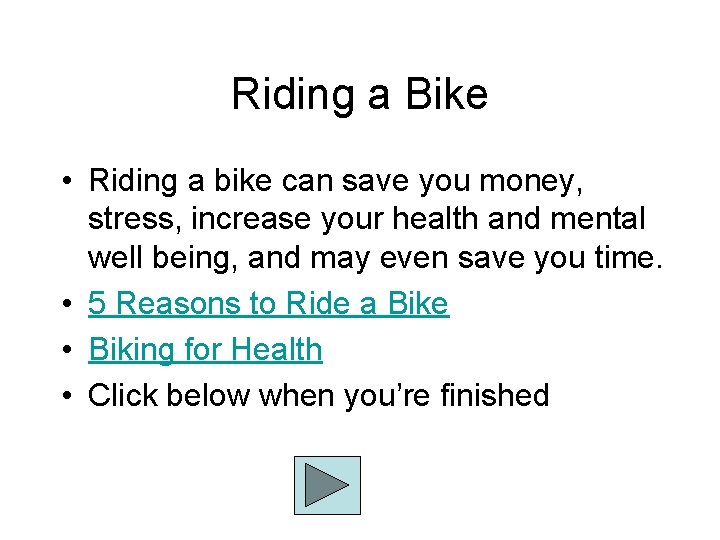 Riding a Bike • Riding a bike can save you money, stress, increase your