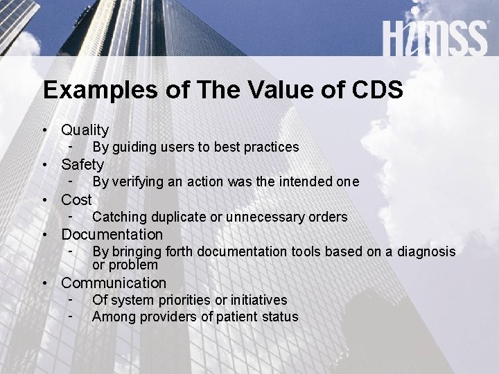 Examples of The Value of CDS • Quality ‑ By guiding users to best