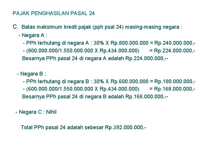 PAJAK PENGHASILAN PASAL 24 c. Batas maksimum kredit pajak (pph psal 24) masing-masing negara