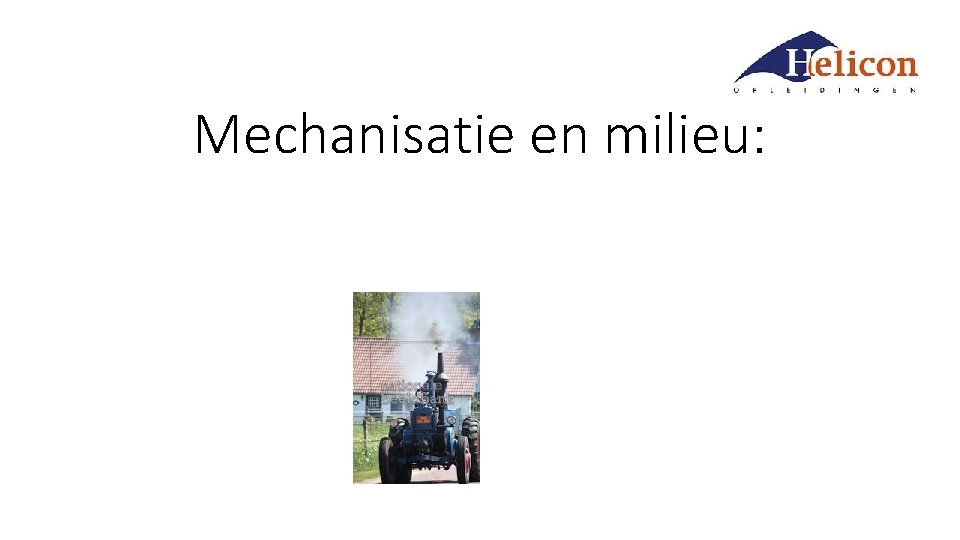 Mechanisatie en milieu: 