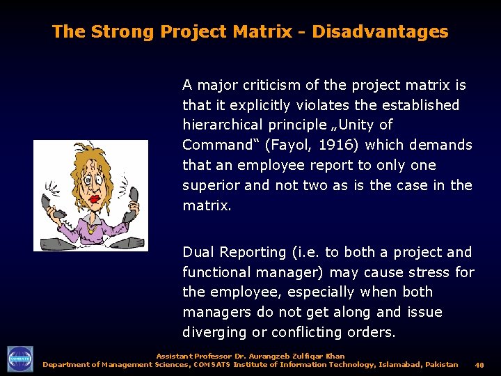 The Strong Project Matrix - Disadvantages A major criticism of the project matrix is