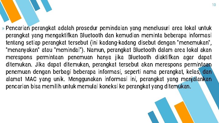 10 » Pencarian perangkat adalah prosedur pemindaian yang menelusuri area lokal untuk perangkat yang