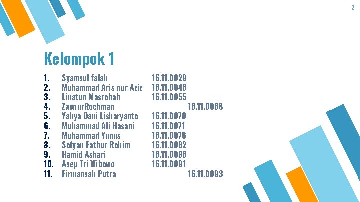 2 Kelompok 1 1. 2. 3. 4. 5. 6. 7. 8. 9. 10. 11.