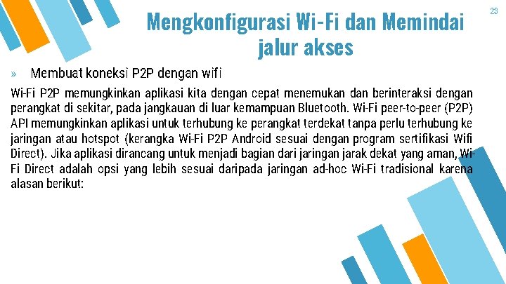 Mengkonfigurasi Wi-Fi dan Memindai jalur akses » Membuat koneksi P 2 P dengan wifi