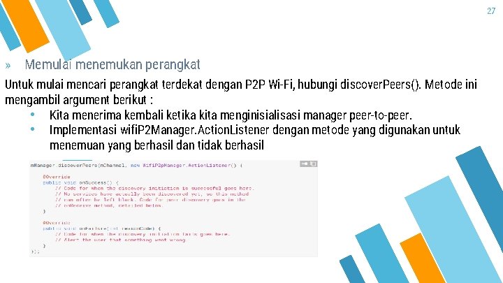 27 » Memulai menemukan perangkat Untuk mulai mencari perangkat terdekat dengan P 2 P