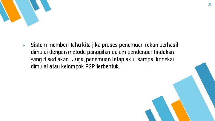 28 » Sistem memberi tahu kita jika proses penemuan rekan berhasil dimulai dengan metode