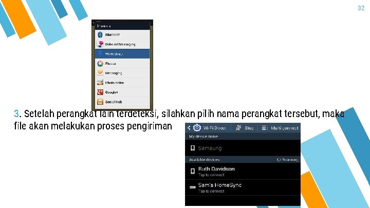 32 3. Setelah perangkat lain terdeteksi, silahkan pilih nama perangkat tersebut, maka file akan