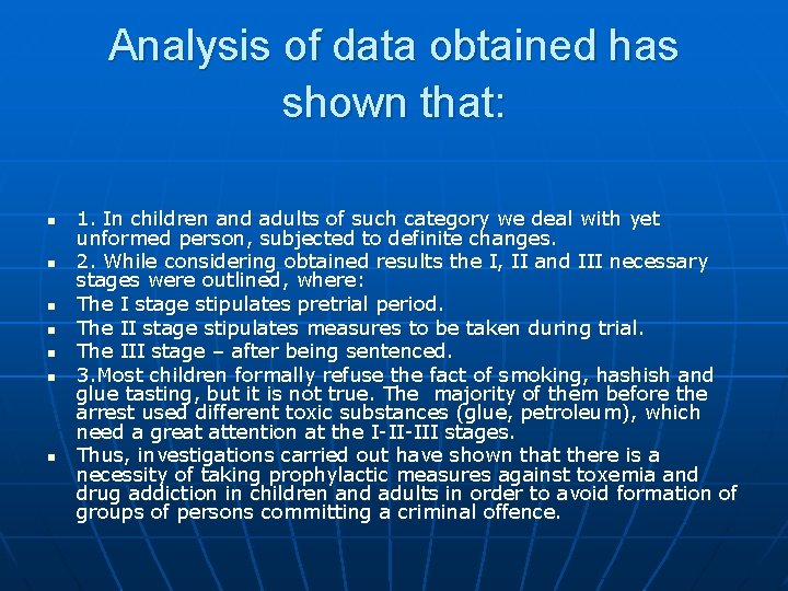 Analysis of data obtained has shown that: n n n n 1. In children