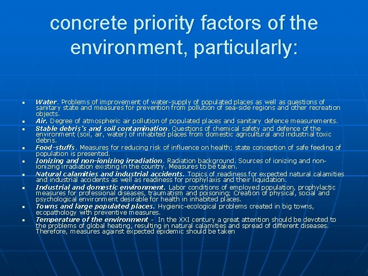 concrete priority factors of the environment, particularly: n n n n n Water. Problems