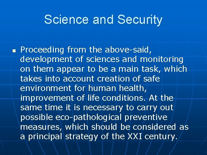 Science and Security n Proceeding from the above-said, development of sciences and monitoring on